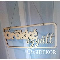Örökké együtt fa tábla