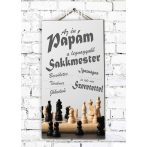 SAKKMESTER NAGYPAPA Ajándék tábla SAKKMESTER NAGYPAPA Ajándék tábla