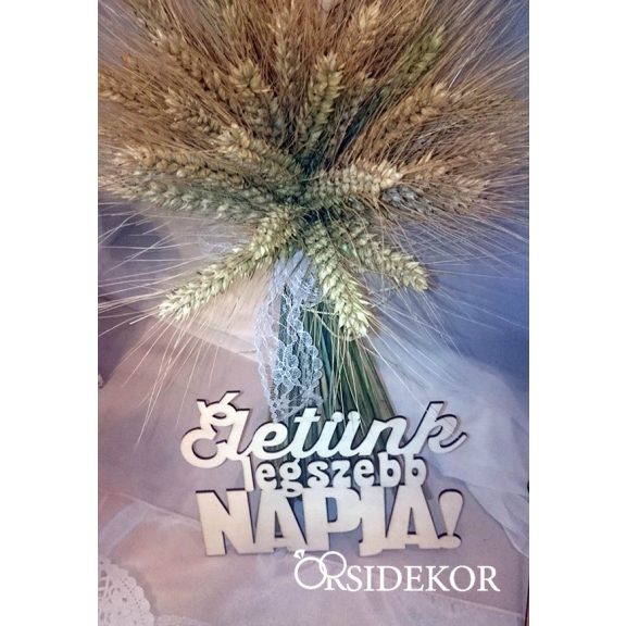 ÉLETÜNK LEGSZEBB NAPJA felirat