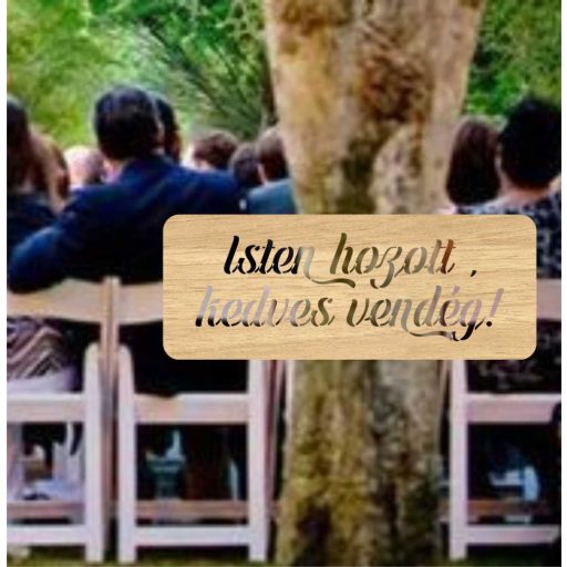 Isten hozott - esküvői tábla 