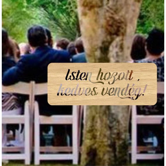 Isten hozott - esküvői tábla 