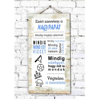 EZÉRT SZERETEM A NAGYPAPÁT Ajándék tábla